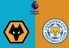 Nhận định Wolves vs Leicester, 3h00 ngày 15/02