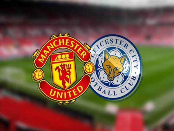 Nhận định Man Utd vs Leicester, 0h00 ngày 12/5