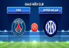 Nhận định PSG vs Inter