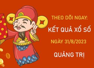 Dự đoán XSQT 31/8/2023 chốt cầu đặc biệt Quảng Trị
