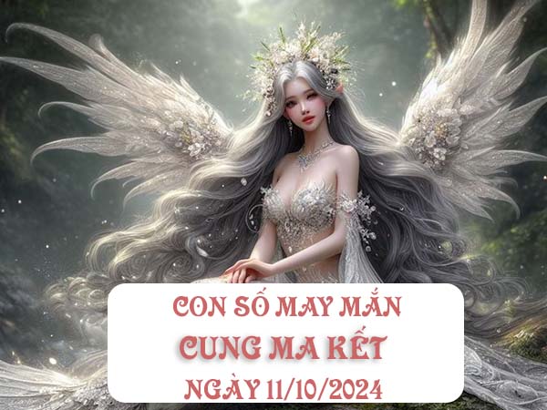 Nhận định con số may mắn cung Ma Kết ngày 11/10/2024