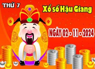 Nhận định XSHG ngày 2/11/2024 đài Hậu Giang thứ 7 hôm nay chính xác nhất