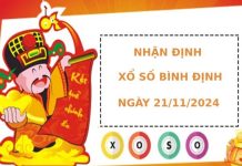 Nhận định xổ số Bình Định 21/11/2024 hôm nay thứ năm