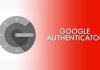 Cách khôi phục Google Authenticator chi tiết dễ hiểu